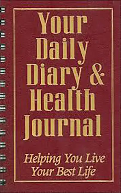 Your Daily Diary and Health Journal: Helping You Live Your Best Life - Spiral